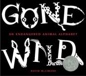 book cover of Gone Wild: An Endangered Animal Alphabet by David McLimans