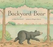 book cover of Backyard Bear by Anne Rockwell