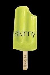 book cover of Skinny by Ibi Kaslik