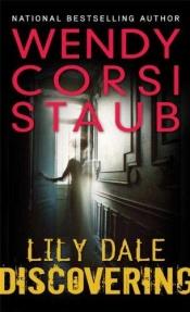book cover of Lily Dale: Discovering by Wendy Corsi Staub