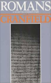 book cover of Romans : a shorter commentary by Charles Ernest Burland Cranfield
