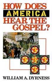 book cover of How Does America Hear The Gospel? by William Dyrness