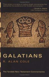 book cover of Galatians: An Introduction and Commentary (Tyndale New Testament Commentaries) by R. Alan Cole