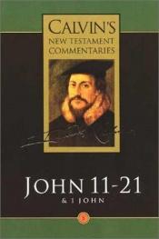 book cover of Gospel According to St. John (Calvin's Comm. S) by John Calvin