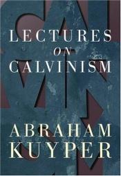 book cover of Ceramah-ceramah mengenai Calvinisme by Abraham Kuyper