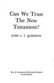 book cover of Can We Trust the New Testament? (Mowbrays popular Christian paperbacks) by John Robinson