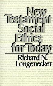 book cover of New Testament Social Ethics for Today by Richard Longenecker