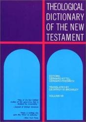 book cover of Theological Dictionary of the New Testament; Vol.7 by Gerhard Kittel