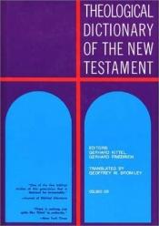 book cover of Theological Dictionary of the New Testament: A - C by Gerhard Kittel