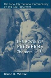 book cover of Book Of Proverbs by Bruce Waltke