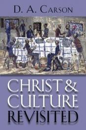 book cover of Christ and Culture Revisited by D. A. Carson