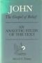 John: the Gospel of belief : an analytic study of the text