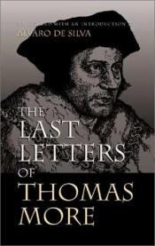 book cover of The last letters of Thomas More by Thomas More