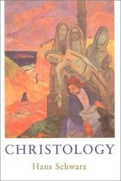 book cover of Christology by Hans Schwarz