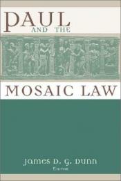 book cover of Paul and the Mosaic Law by James Dunn