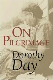 book cover of On pilgrimage by Dorothy Day