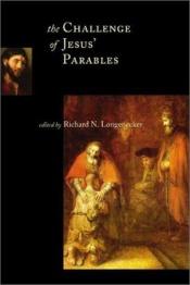 book cover of The Challenge of Jesus' Parables (McMaster New Testament Series) by Richard Longenecker