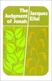 book cover of The Judgment of Jonah Jacques Ellul by Jacques Ellul