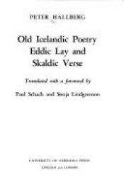 book cover of Old Icelandic Poetry: Eddic Lay and Skaldic Verse by Peter Hallberg