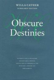 book cover of Obscure Destinies by Willa Cather