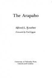 book cover of The Arapaho by Alfred L. Kroeber