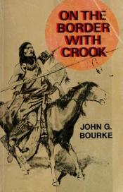 book cover of On the border with Crook by John Gregory Bourke