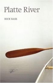 book cover of Platte River by Rick Bass