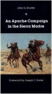 book cover of An Apache Campaign in the Sierra Madre by John Gregory Bourke