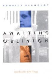 book cover of Awaiting oblivion = by Maurice Blanchot