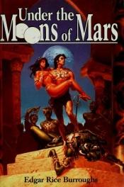 book cover of Under the moons of Mars by Edgar Rice Burroughs