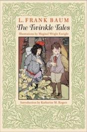 book cover of The Twinkle tales by Lyman Frank Baum