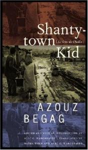 book cover of Shantytown Kid by Azouz Begag