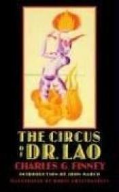 book cover of The Circus of Dr.Lao (Bison Frontiers of Imagination S.) by Charles G. Finney