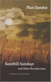 book cover of Sandhill Sundays and Other Recollections by Mari Sandoz