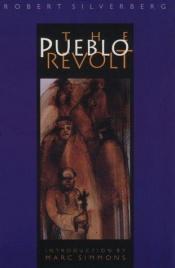 book cover of The Pueblo Revolt by Robert Silverberg