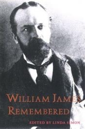 book cover of William James Remembered by Linda Simon