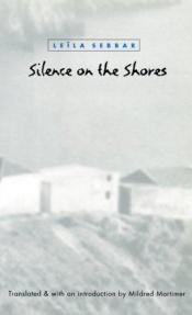 book cover of Silence on the shores by Leïla Sebbar