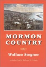book cover of Mormon Country(American Folkways Series) by Wallace Stegner