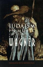 book cover of Judaism in music and other essays by Ρίχαρντ Βάγκνερ