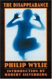 book cover of The Disappearance by Philip Wylie