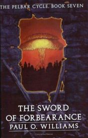 book cover of The sword of forbearance by Paul O. Williams
