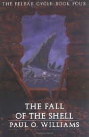 book cover of The fall of the shell by Paul O. Williams