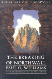 book cover of The Breaking of Northwall by Paul O. Williams