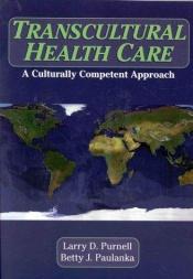 book cover of Transcultural health care : a culturally competent approach by Larry D. Purnell