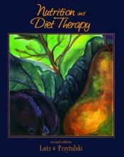 book cover of Nutrition and Diet Therapy by Carroll A. Lutz