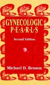 book cover of Gynecologic pearls by Michael D. Benson