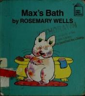 book cover of Very First Books Maxs Bath by Rosemary Wells