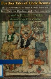 book cover of Further tales of Uncle Remus by Julius Lester