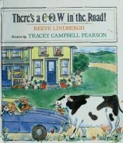 book cover of There's a cow in the road! by Reeve Lindbergh