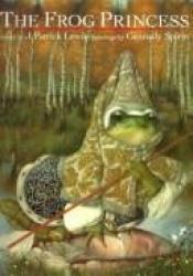 book cover of The Frog Princess (Gennady Spirin) by J. Patrick Lewis